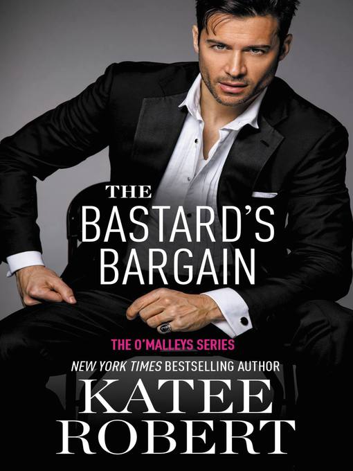 Title details for The Bastard's Bargain by Katee Robert - Available